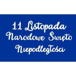 Napis 11 listopada Narodowe Święto Niepodległości